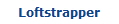Loftstrapper